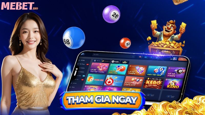 Lợi ích vượt trội khi tham gia xổ số Mebet