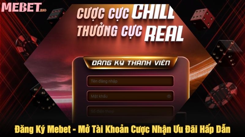 Đăng ký Mebet - Mở tài khoản cược nhận ưu đãi hấp dẫn